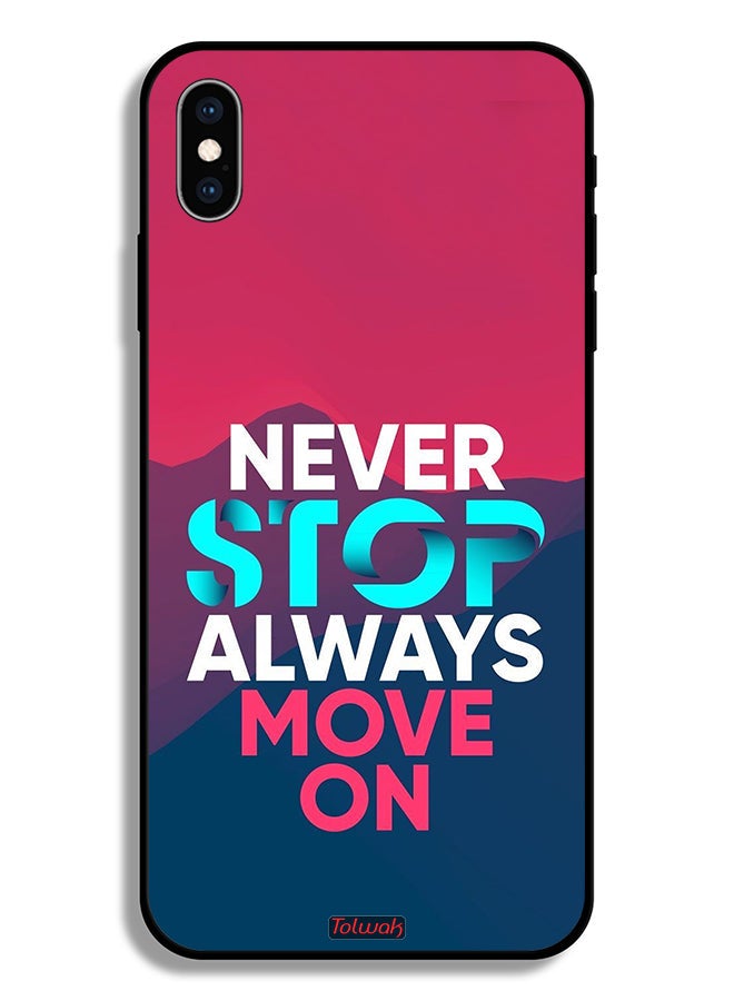 Tolwak Apple iPhone XS Max Protective Case Never Stop Always Move On - Image 2