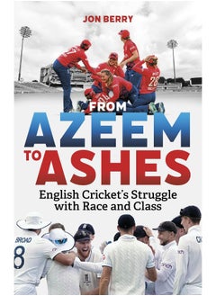 From Azeem to Ashes: English Cricket's Struggle with Race and Class  - Image 1