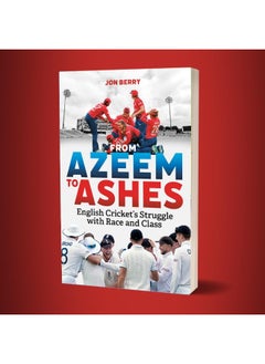 From Azeem to Ashes: English Cricket's Struggle with Race and Class  - Image 4