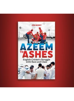 From Azeem to Ashes: English Cricket's Struggle with Race and Class  - Image 3
