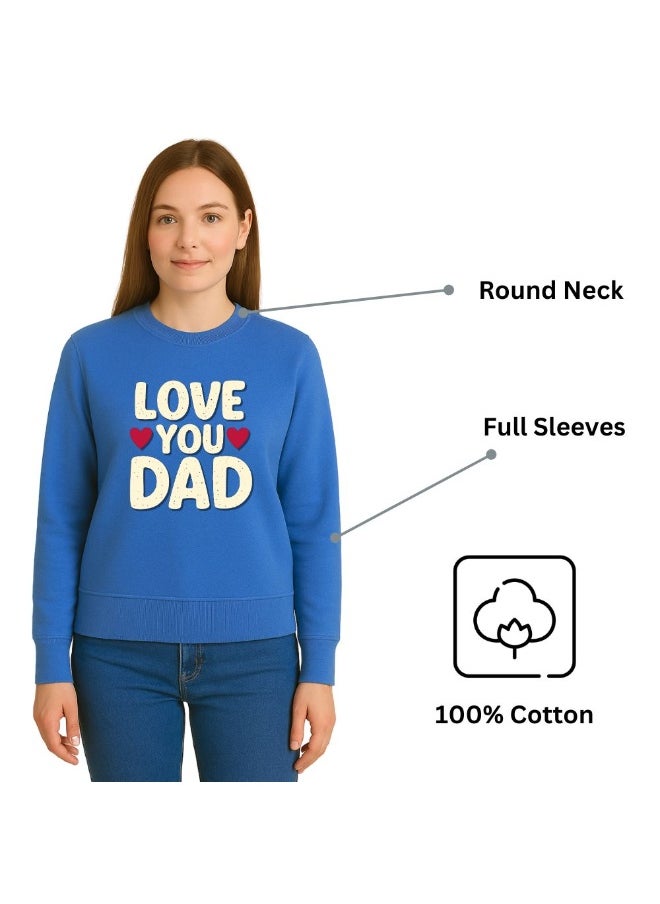 PRINTSHOP4ME Father’s Day Women’s Sweatshirt –Round Neck,Long Sleeve,100%Cotton,Breathable,Casual Wear, Comfortable Fit,Soft Fabric,Stylish Gift for Dad Appreciation Day,Classic Design  - Image 5