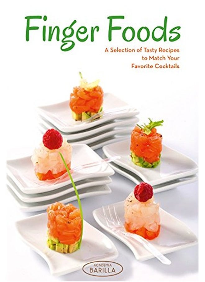 Finger Food: 100 Tasty Recipes to Match Your Favorite Cocktails (Cookery) 