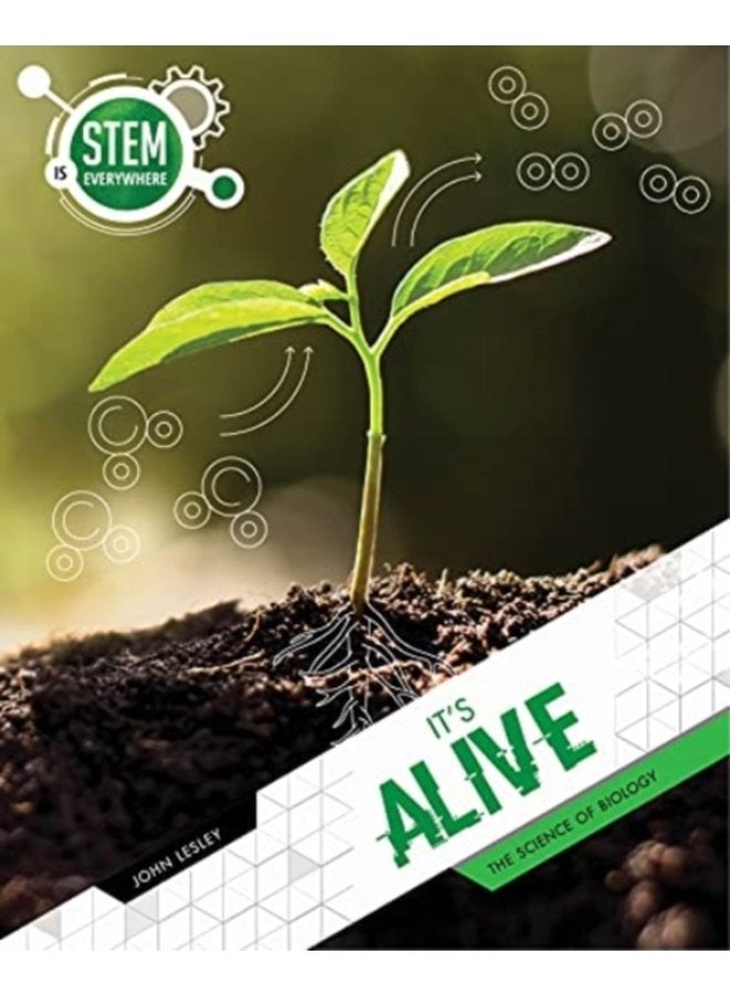 It s Alive The Science of Biology - Hardback