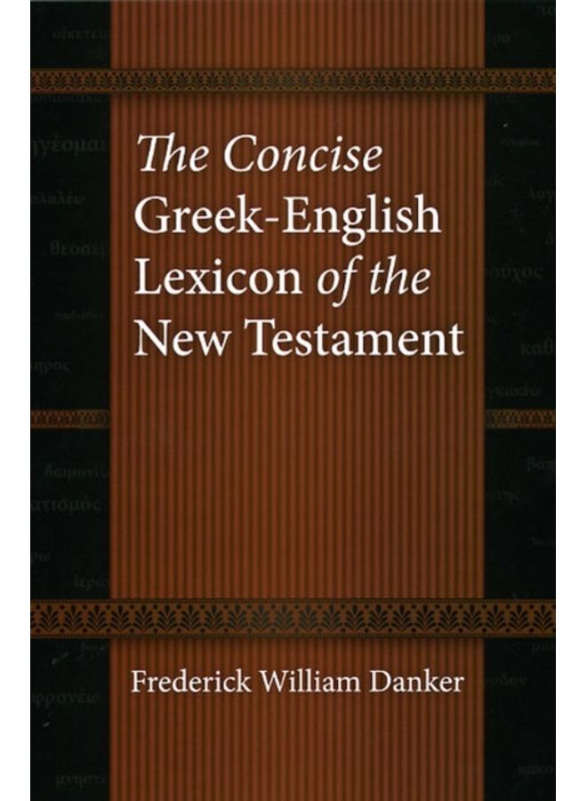 The Concise Greek-English Lexicon of the New Testament
