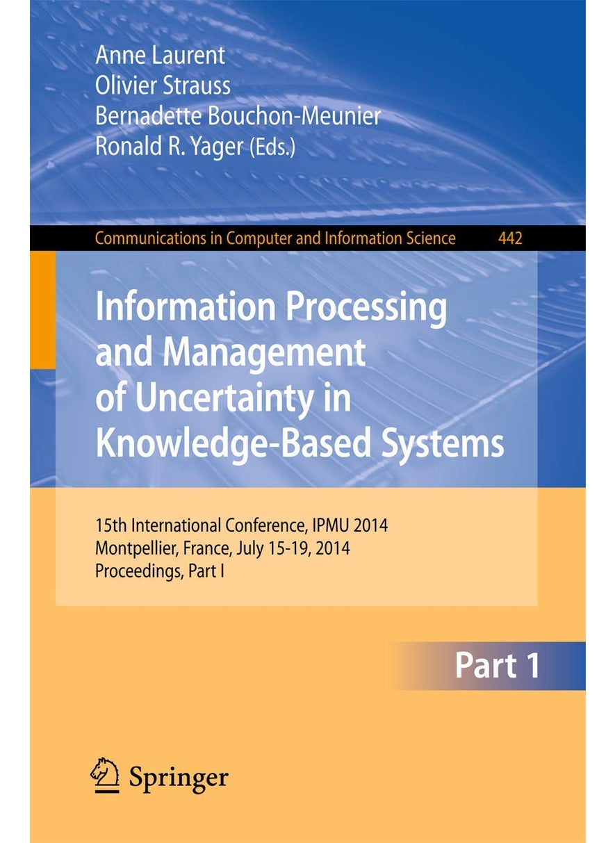 Information Processing and Management of Uncertain: 15th International Conference on Information Proce 