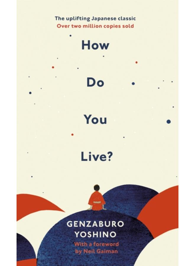How Do You Live? : The inspiration for The Boy and the Heron, the major new Hayao Miyazaki/Studio Ghibli film 