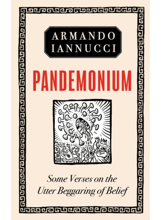 Pandemonium : Some Verses on the Utter Beggaring of Belief 