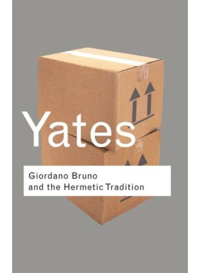 Giordano Bruno and the Hermetic Tradition - Paperback