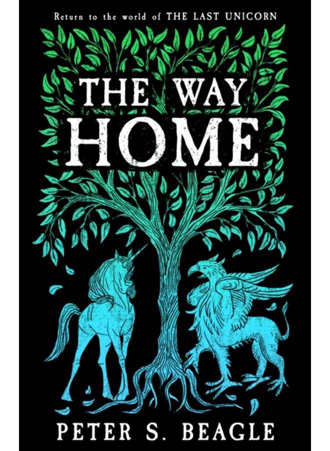 The Way Home : Two Novellas from the World of The Last Unicorn 