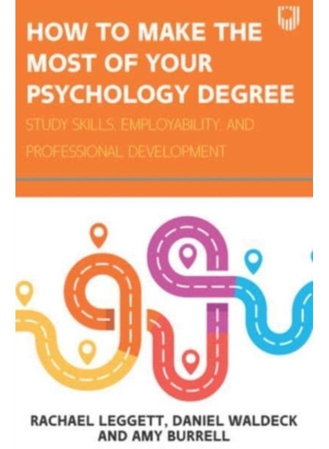 How to Make the Most of your Psychology Degree Study Skills Employability and Professional Development - Paperback