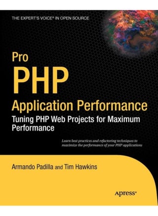 Pro PHP Application Performance : Tuning PHP Web Projects for Maximum Performance - pzsku/Z6CED8B2EB850833BC017Z/45/_/1721459994/c1f34e9a-55aa-4f0d-a8ed-08b38d2978d9