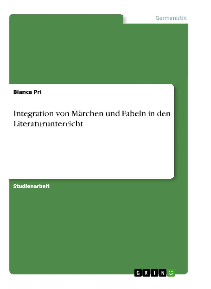 Integration von Märchen und Fabeln in den Literaturunterricht 