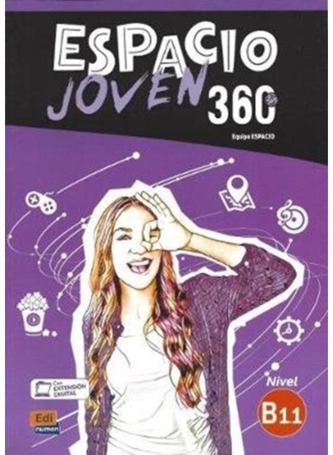 Espacio Joven 360 : Nivel B1.1 : Student Book with free coded link to ELETeca : Libro del Alumno