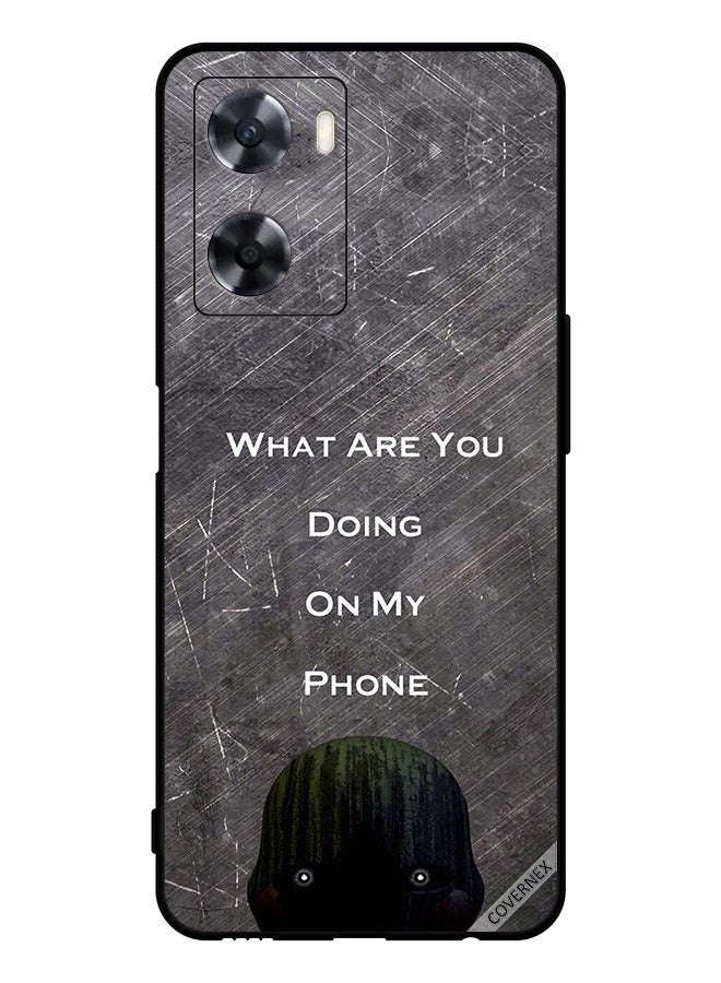 Covernex Protective Case Cover For Oppo A57s What Are You Doing On My Phone - Image 1