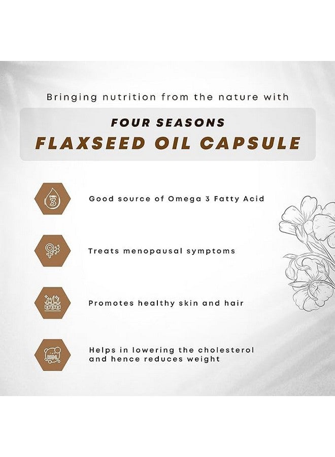 Four Seasons Ayurvedic Flax Seed Oil Soft Gel Capsule | Omega 3 6 9 Capsules | Promotes Heart Health,Helps In Reducing Inflammation & Detoxifying The Body - 60 - Image 3