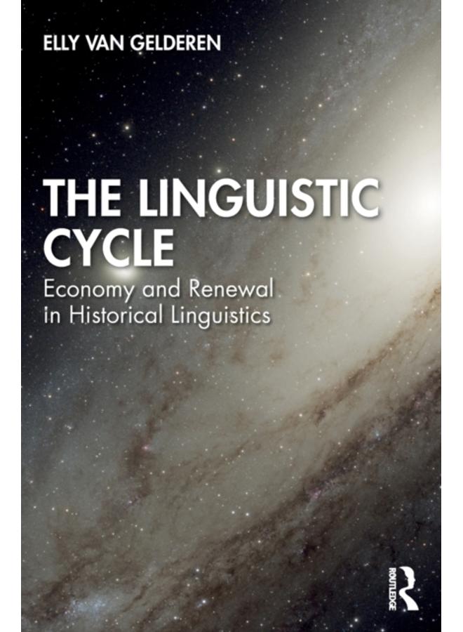 The Linguistic Cycle : Economy and Renewal in Historical Linguistics