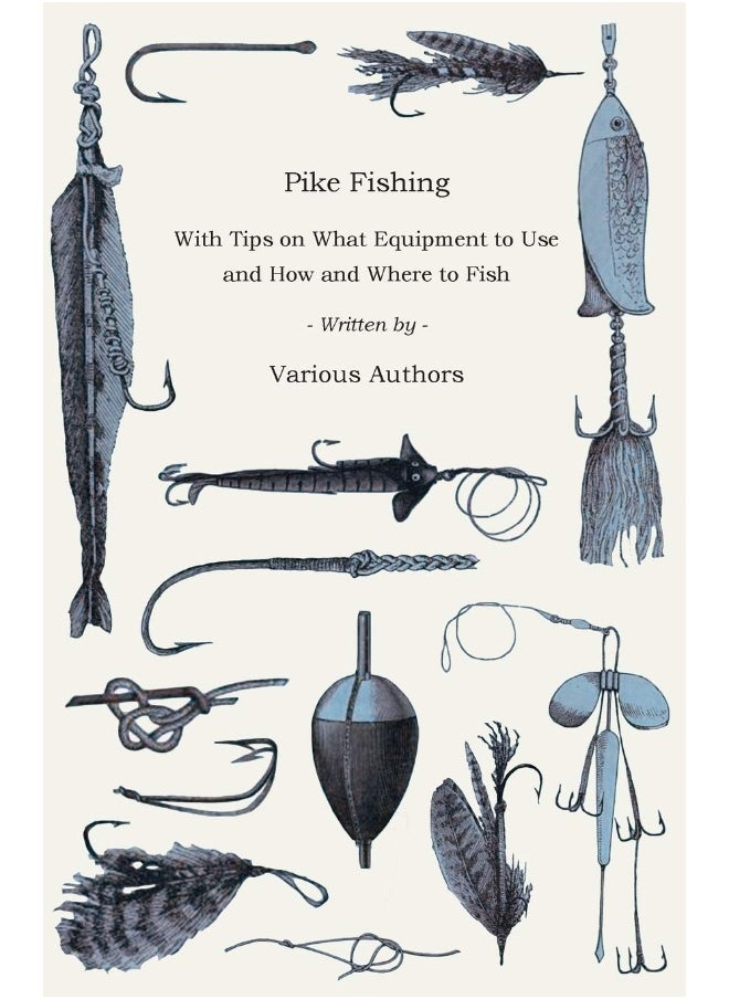 null - Pike Fishing - With Tips on What Equipment to Use and How and Where to Fish - Image 1