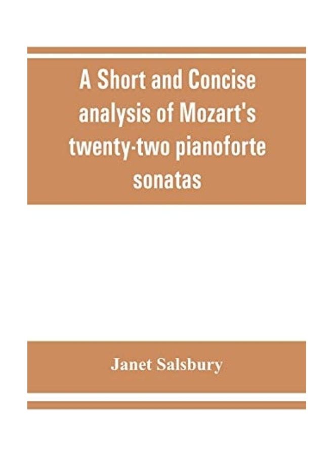 A Short and concise analysis of Mozart's twenty-two pianoforte sonatas, with a description of some of the various forms  - Image 1