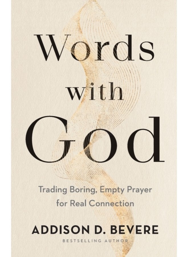 Words with God Trading Boring Empty Prayer for Real Connection - Paperback