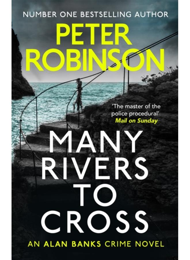 Many Rivers to Cross : The 26th DCI Banks novel from The Master of the Police Procedural 