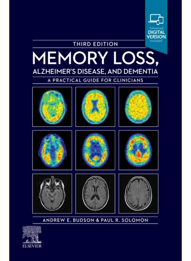 Memory Loss, Alzheimer's Disease and Dementia : A Practical Guide for Clinicians 