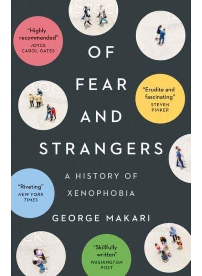 Of Fear and Strangers A History of Xenophobia - Paperback