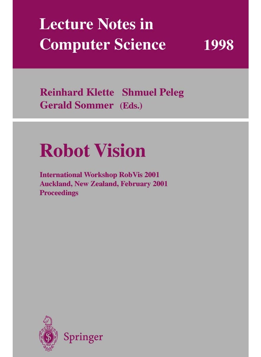 Robot Vision: International Workshop Robvis 2001 Auckland, New Zealand, February 16-18, 2001 Proceedings 