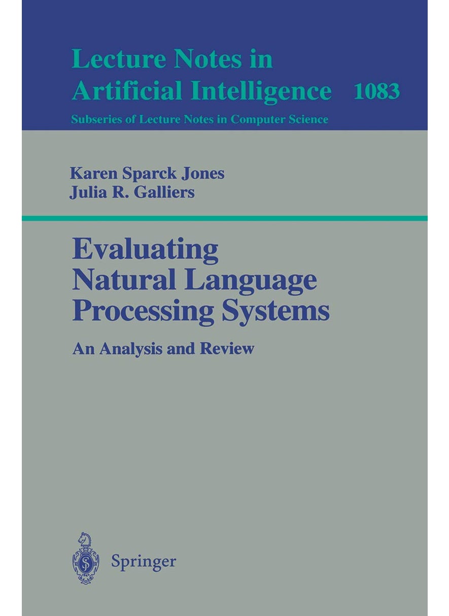 Evaluating Natural Language Processing Systems: An Analysis and Review 