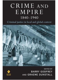 Crime and Empire 1840 - 1940 