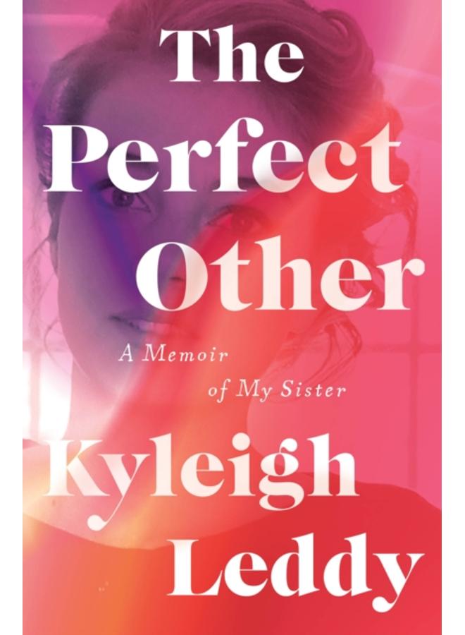 The Perfect Other : A Memoir of My Sister 