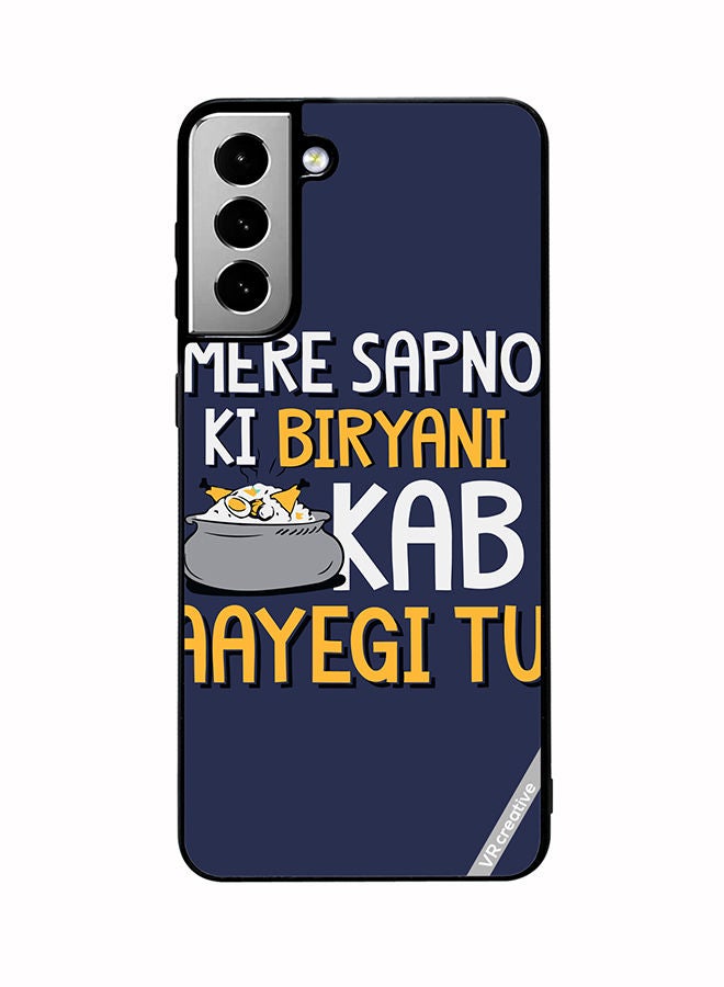 VR CREATIVE Protective Case Cover For Samsung Galaxy S21 FE 5G Mere Spano Ki Biryani Kab Aayegi Tu Design Multicolour - Image 1