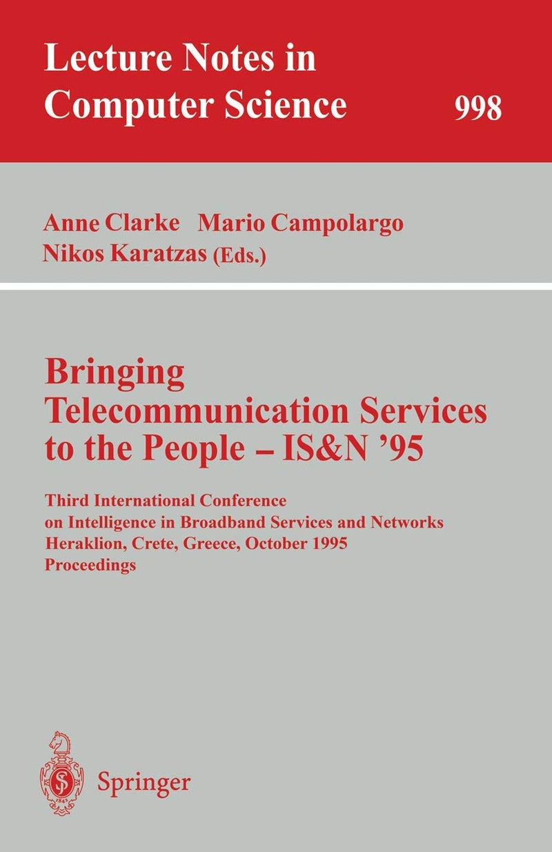 Bringing Telecommunication Services to the People: Third International Conference on Intelligence in 