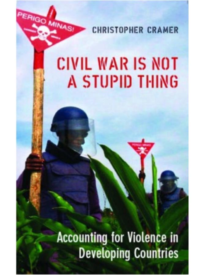 Civil War is Not a Stupid Thing : Accounting for Violence in Developing Countries 