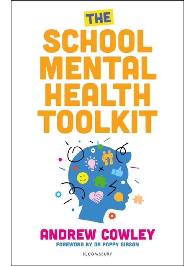 The School Mental Health Toolkit : A practical guide to supporting the ...