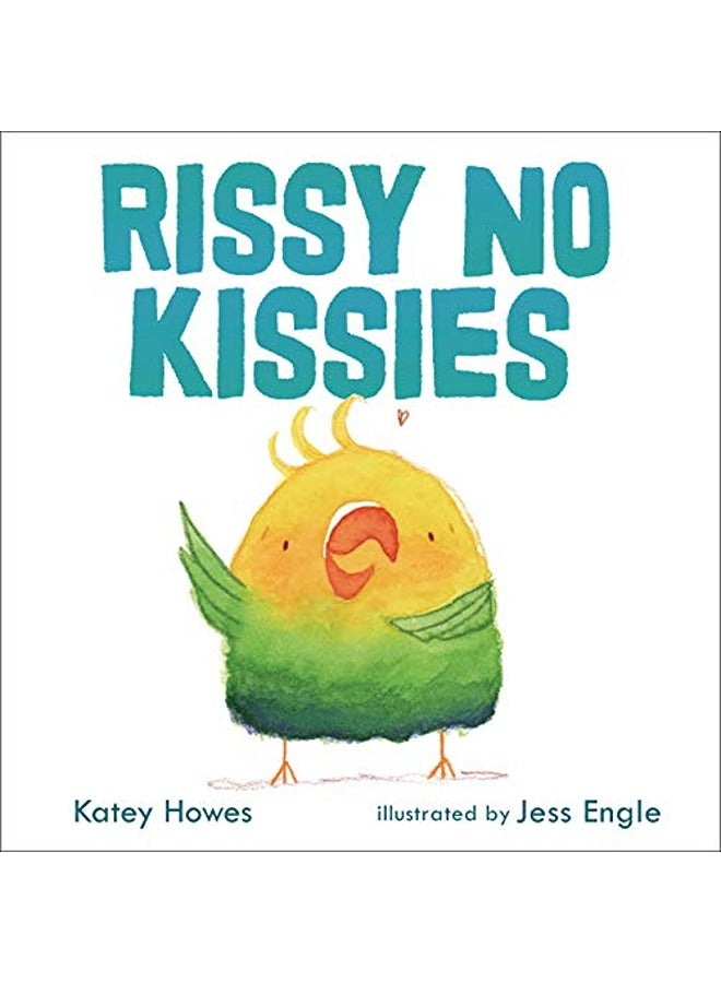 RISSY NO KISSIES 