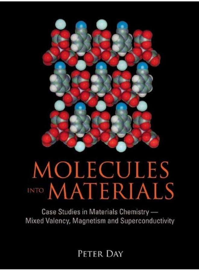 MOLECULES INTO MATERIALS 