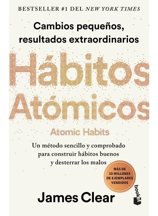 Hábitos Atómicos: Cambios Pequeños, Resultados Extraordinarios / Atomic Habits 