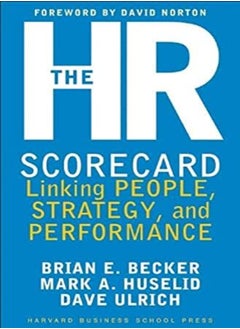 The Hr Scorecard Linking People Strategy And Performance by Brian E. Becker Hardcover
