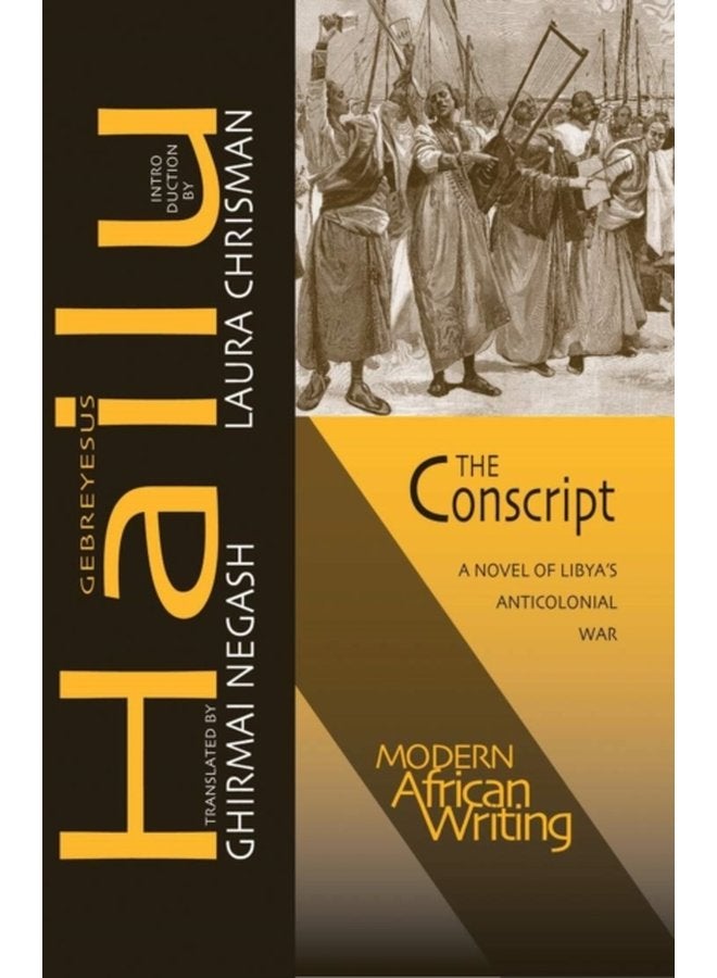 The Conscript A Novel of Libya s Anticolonial War - Paperback