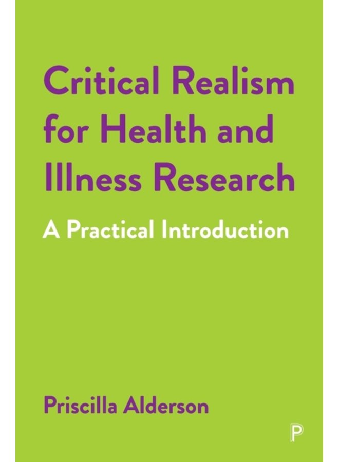 Critical Realism for Health and Illness Research A Practical Introduction - Paperback