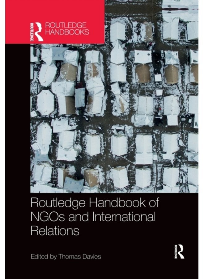 Routledge Handbook of NGOs and International Relations - Paperback