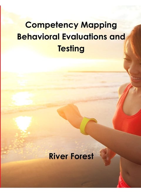 Competency Mapping - Behavioral Evaluations and Testing