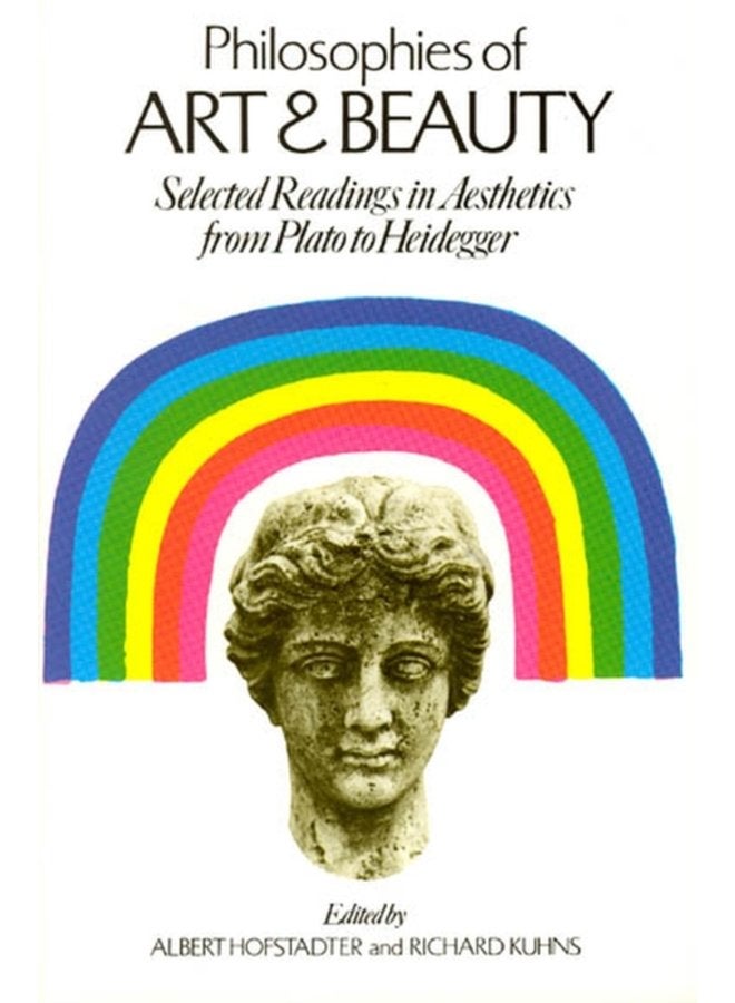Philosophies of Art and Beauty Selected Readings in Aesthetics from Plato to Heidegger - Paperback
