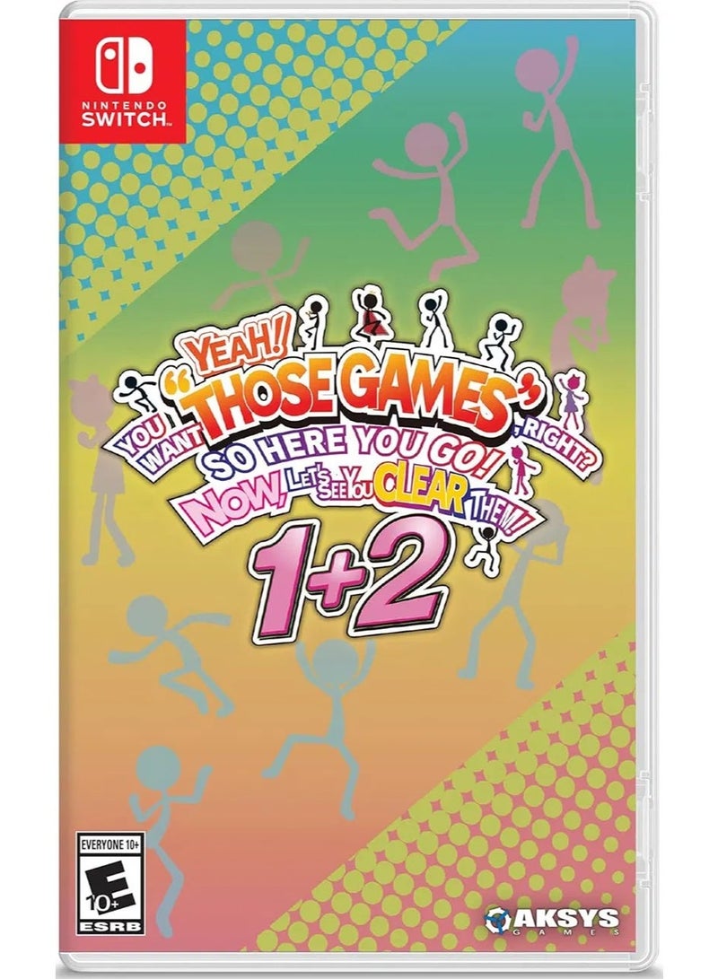 Aksys Games YEAH! YOU WANT "THOSE GAMES," RIGHT? SO HERE YOU GO! NOW, LET'S SEE YOU CLEAR THEM! 1+2 - Nintendo Switch - nintendo_switch - Image 1