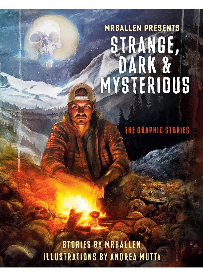 MrBallen Presents: Strange, Dark & Mysterious: The Graphic Stories