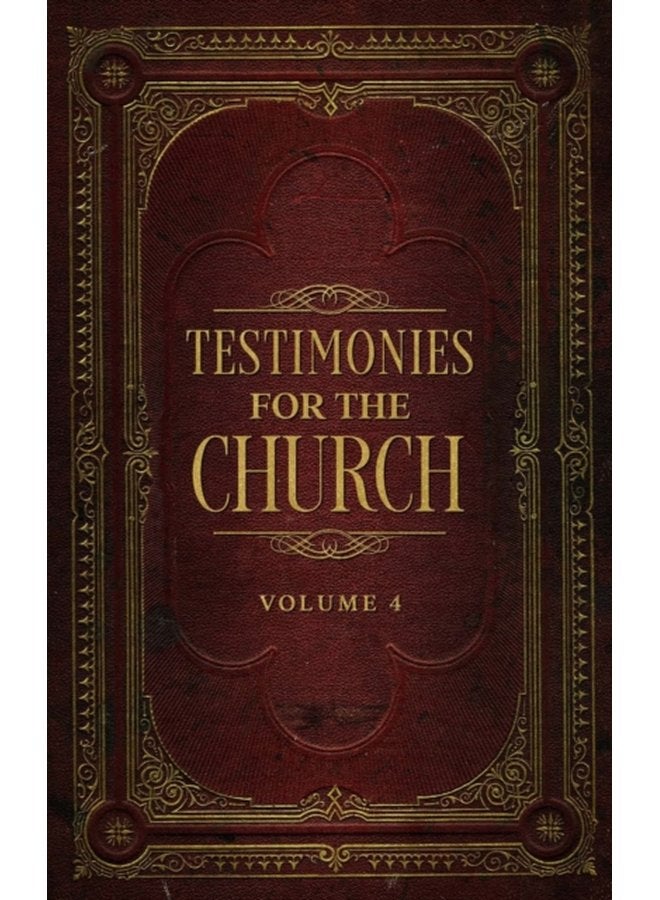 Testimonies for the Church Volume 4 - Hardback