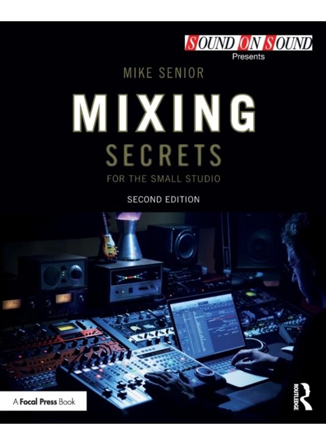 Mixing Secrets for the Small Studio 