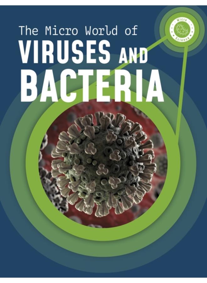 The Micro World of Viruses and Bacteria 