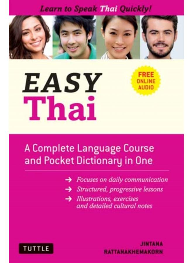 Easy Thai : A Complete Language Course and Pocket Dictionary in One! (Free Companion Online Audio) 