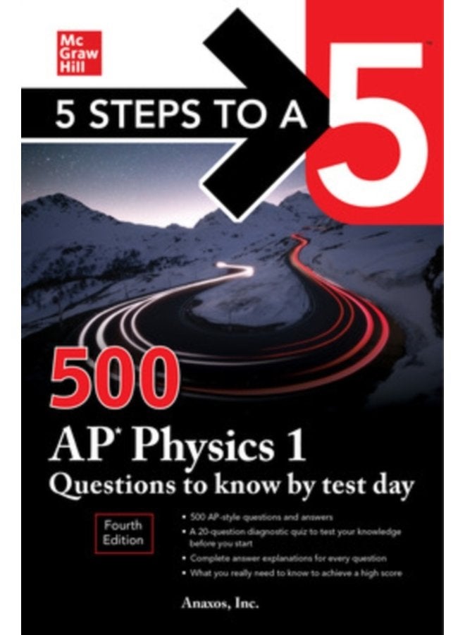 5 Steps to a 5 500 AP Physics 1 Questions to Know by Test Day Fourth Edition - Paperback